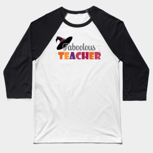 Faboolous teacher halloween Baseball T-Shirt